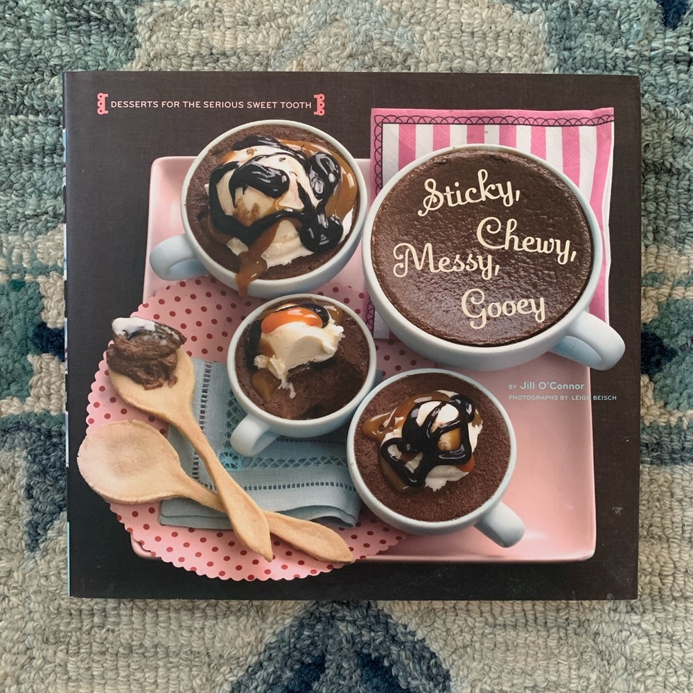 Sticky, Chewy, Messy, Gooey Cookbook